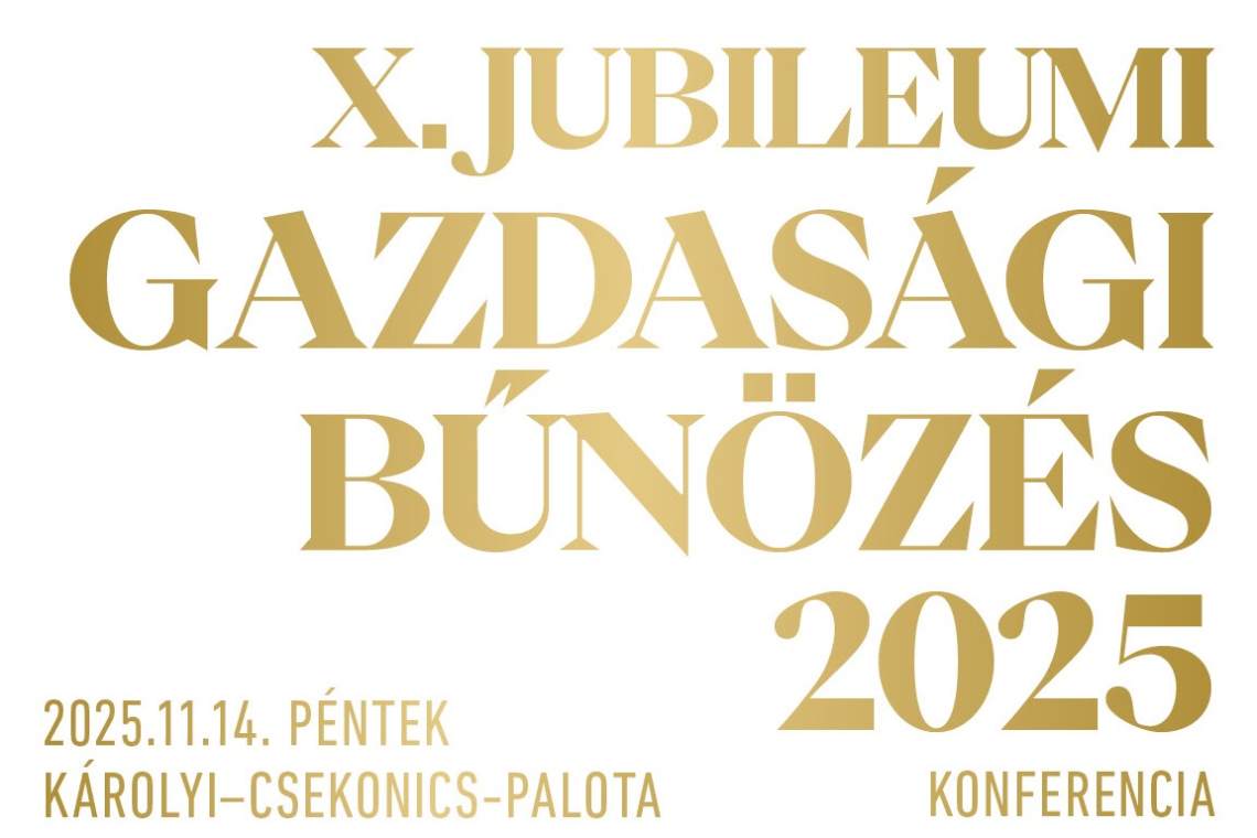 Programajánló - 10. jubileumi „Gazdasági bűnözés 2025" konferencia